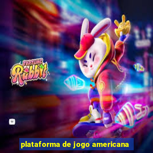 plataforma de jogo americana